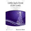 Little Jack Frost (Get Lost)